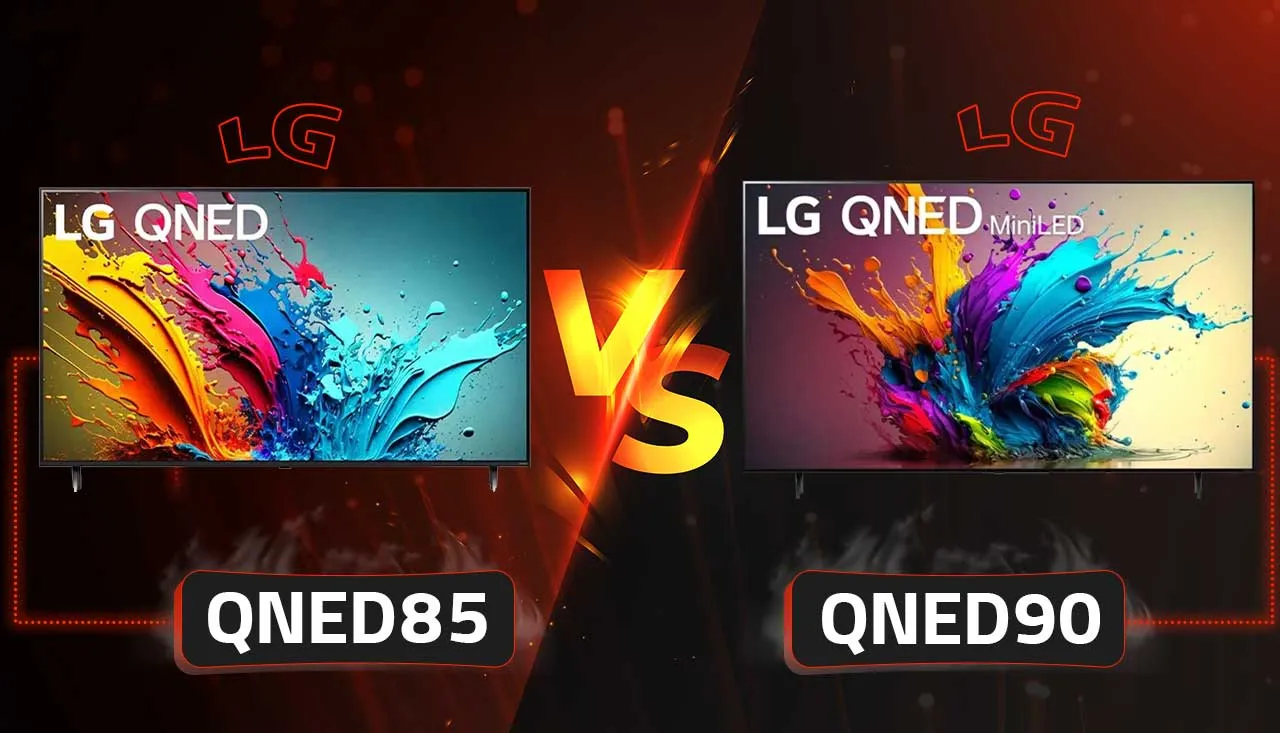 مقایسه تلویزیون ال جی QNED85 با QNED90 مقایسه تلویزیون ال جی QNED85 با QNED90
