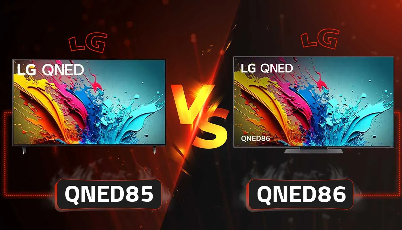 مقایسه تلویزیون ال جی QNED86 با QNED85 تفاوت QNED85 با QNED86