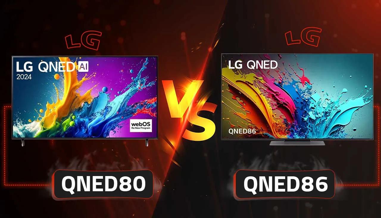 مقایسه تلویزیون ال جی QNED86 با QNED80 تفاوت تلویزیون ال جی QNED86 با QNED80
